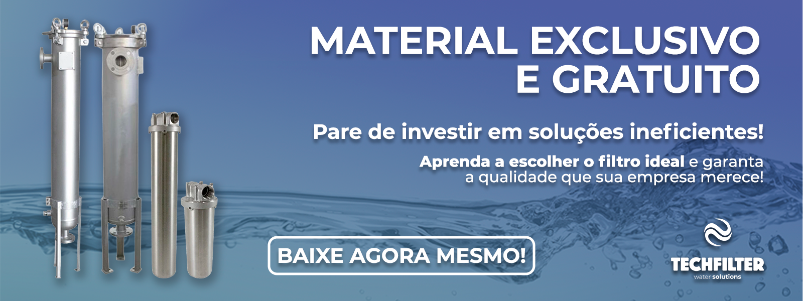 Banner Material Rico Gratuito: Pare de investir em soluções insuficientes! Aprenda a escolher a filtro ideal e garanta a qualidade que a sua empresa merece!